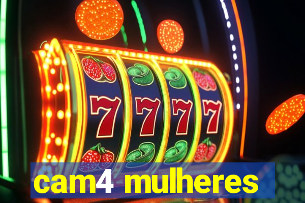 cam4 mulheres